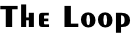 The Loop