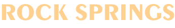 ROCK SPRINGS